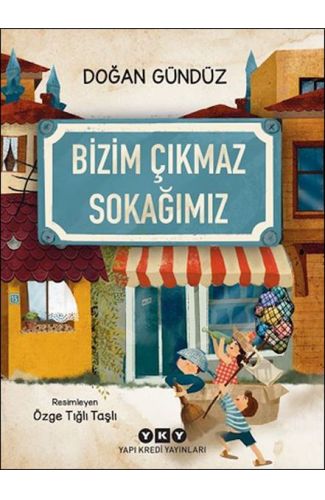 Bizim Çıkmaz Sokağımız