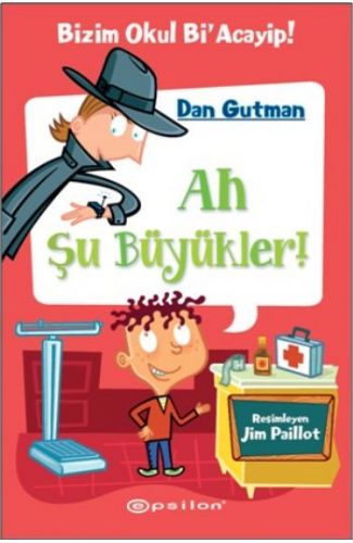 Bizim Okul Bi Acayip! 04 - Ah Şu Büyükler! (Ciltli)
