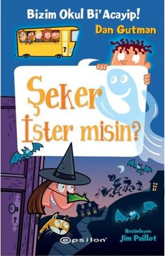 Bizim Okul Bi Acayip! 07 - Şeker İster misin? (Ciltli)