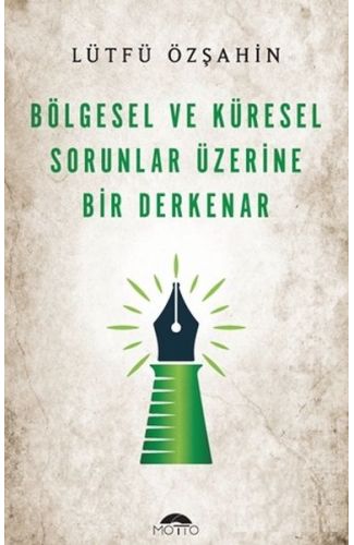 Bölgesel Ve Küresel Sorunlar Üzerine Bir Derkenar