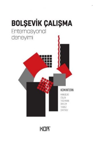Bolşevik Çalışma - Enternasyonal Deneyimi