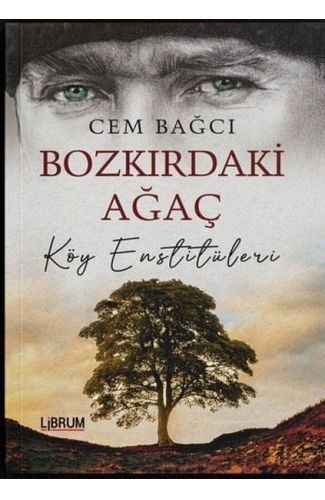 Bozkırdaki Ağaç Köy Enstitüleri
