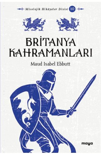Britanya Kahramanları Mitler ve Efsaneler