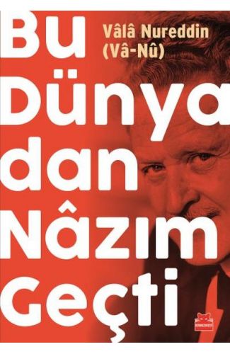 Bu Dünyadan Nazım Geçti