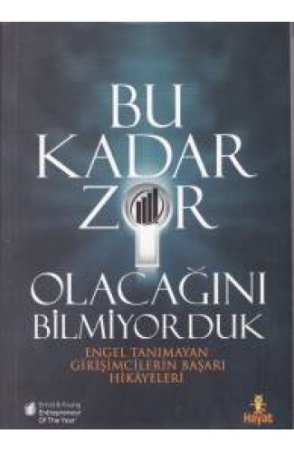 Bu Kadar Zor Olacağını Bilmiyorduk