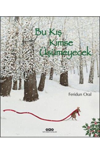 Bu Kış Kimse Üşümeyecek (Ciltli)