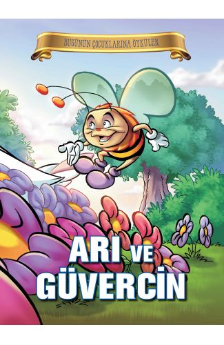 Bugünün Çocuklarına Öyküler - Arı ve Güvercin