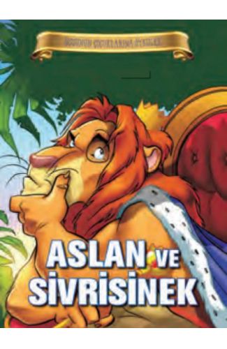 Bugünün Çocuklarına Öyküler - Aslan ve Sivrisinek