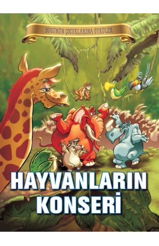Bugünün Çocuklarına Öyküler - Hayvanların Konseri