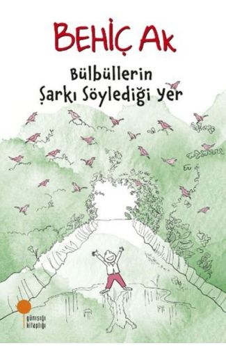 Bülbüllerin Şarkı Söylediği Yer