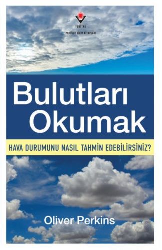 Bulutları Okumak - Hava Durumunu Nasıl Tahmin Edebilirsiniz?