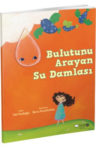Bulutunu Arayan Su Damlası