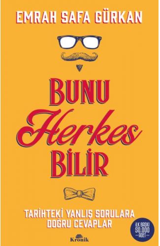 Bunu Herkes Bilir - Tarihteki Yanlış Sorulara Doğru Cevaplar
