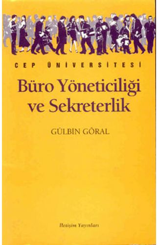 Büro Yöneticiliği ve Yönetici Asistanlığı Çağdaş ve Bilimsel Sekreterlik