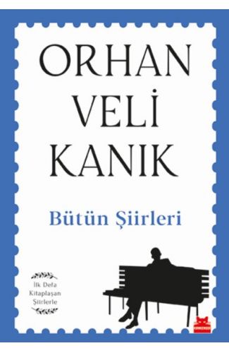 Bütün Şiirleri - İlk Defa Kitaplaşan Şiirlerle