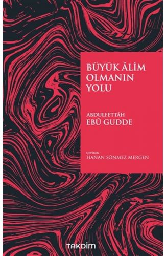 Büyük Alim Olmanın Yolu