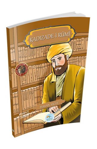 Büyük Alimler Serisi - Kadızade-i Rumi