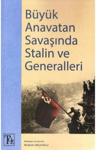 Büyük Anavatan Savaşında Stalin ve Generalleri
