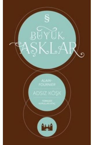 Büyük Aşklar - Adsız Köşk