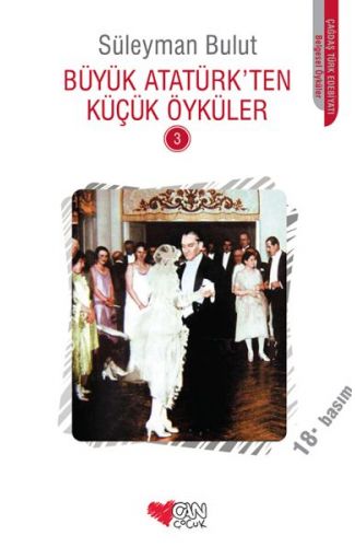 Büyük Atatürk'ten Küçük Öyküler 3