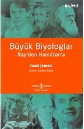 Büyük Biyologlar - Ray'den Hamilton'a