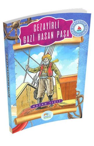 Büyük Denizciler Serisi - Cezayirli Gazi Hasan Paşa