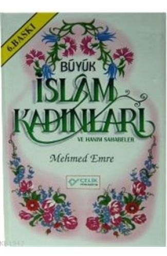 Büyük İslam Kadınları ve Hanım Sahabeler