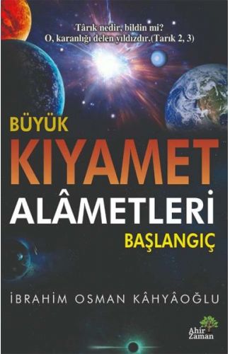 Büyük Kıyamet Alâmetleri Başlangıç