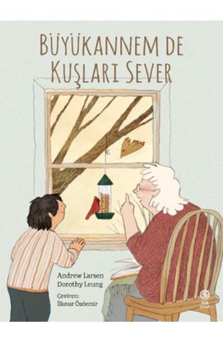 Büyükannem de Kuşları Sever