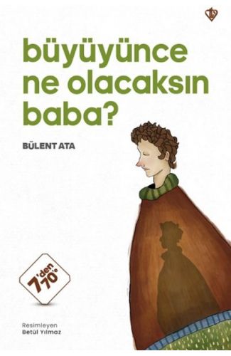 Büyüyünce Ne Olacaksın Baba ?