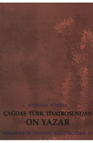Çağdaş Türk Tiyatrosundan On Yazar