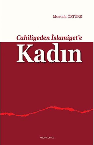 Cahiliyeden İslamiyete Kadın