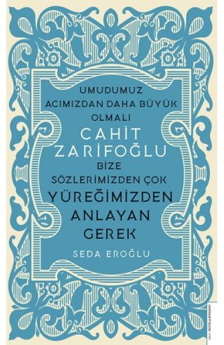 Cahit Zarifoğlu-Bize Sözlerimizden Çok Yüreğimizden Anlayan Gerek