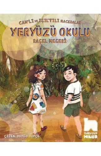 Can'lı ve Işıl'tılı Maceralar - Yeryüzü Okulu