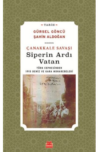 Çanakkale Savaşı Siperin Ardı Vatan