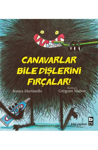 Canavarlar Bile Dişlerini Fırçalar