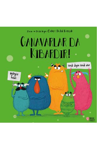 Canavarlar da Kibardır!