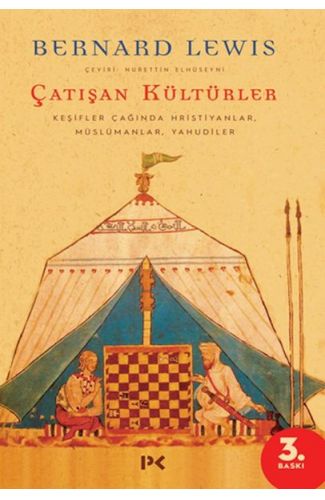 Çatışan Kültürler - Keşifler Çağında Hristiyanlar, Müslümanlar, Yahudiler