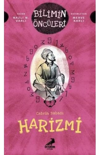 Cebrin Babası Harizmi - Bilimin Öncüleri