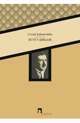 Cenab Şahabeddin / Bütün Şiirleri