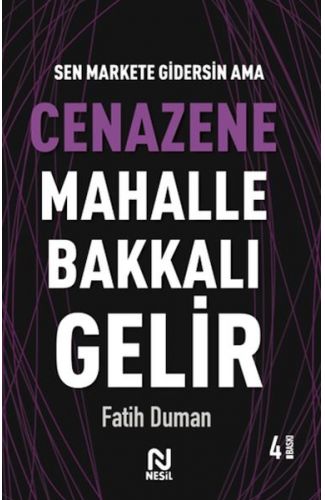 Cenazene Mahalle Bakkalı Gelir - Muhabbet Yazıları 3