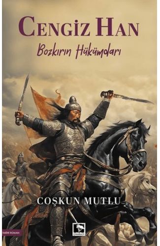 Cengiz Han/ Bozkırın Hükümdarı