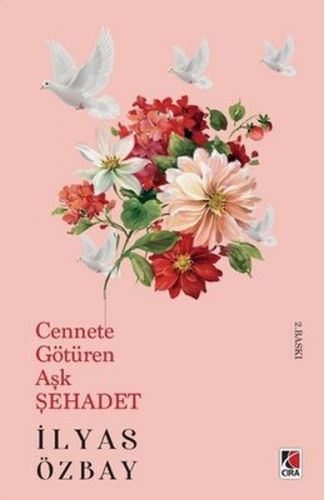 Cennete Götüren Aşk Şehadet
