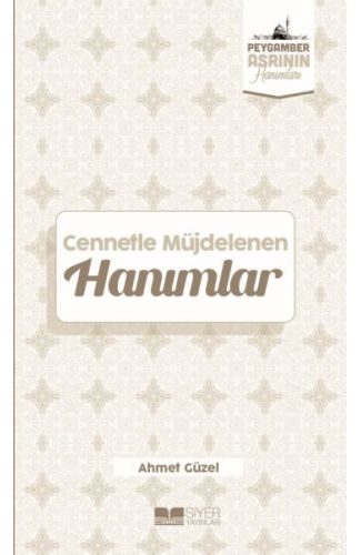 Cennetle Müjdelenen Hanımlar Peygamber Asrının Hanımları 9