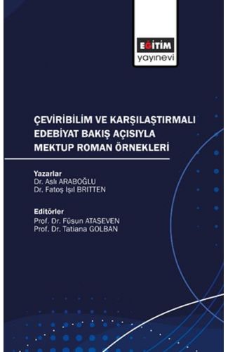 Çeviribilim ve Karşılaştırmalı Edebiyat Bakış Açısıyla Mektup Roman Örnekleri