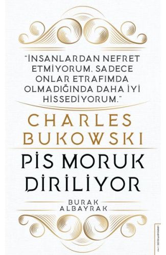 Charles Bukowski - Pis Moruk Diriliyor