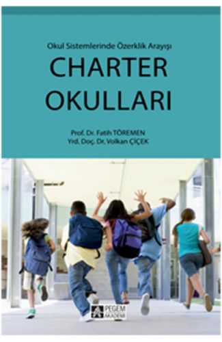 Charter Okulları  Okul Sisteminde Özerklik Arayışı