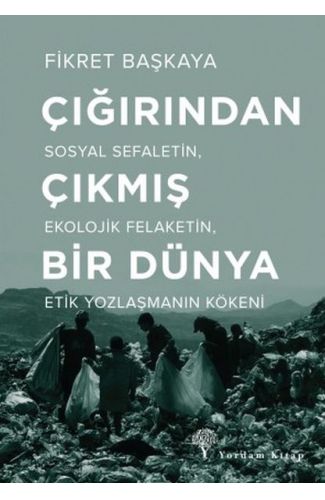 Çığırından Çıkmış Bir Dünya - Çığırından Çıkmış Bir Dünya