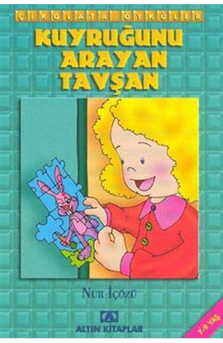Çikolata Öyküler:Kuyruğunu Arayan Tavşan