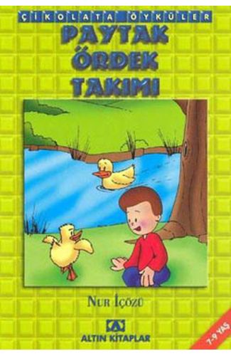 Çikolata Öyküler:Paytak Ördek Takımı
